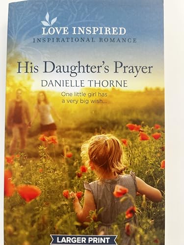 Beispielbild fr HIS DAUGHTER'S PRAYER (LARGER PRINT) zum Verkauf von Better World Books