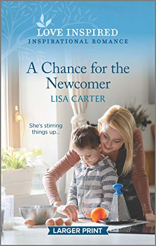 9781335554413: A Chance for the Newcomer (Love Inspired; Inspirational Romance)