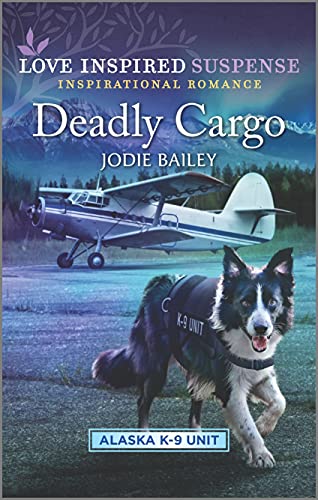 Stock image for Deadly Cargo (Alaska K-9 Unit, 5) for sale by Your Online Bookstore