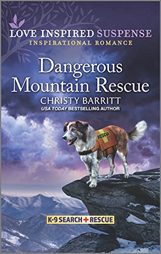 Stock image for Dangerous Mountain Rescue (K-9 Search and Rescue, 6) for sale by SecondSale