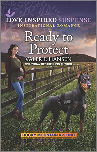 9781335554970: Ready to Protect (Love Inspired Suspense: Rocky Mountain K-9 Unit)