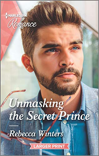 9781335566942: Unmasking the Secret Prince (Harlequin Romance: Secrets of a Billionaire)