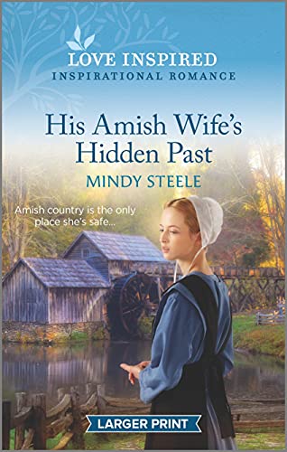 Stock image for His Amish Wife's Hidden Past : An Uplifting Inspirational Romance for sale by Better World Books: West