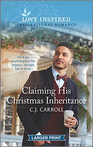 9781335567352: Claiming His Christmas Inheritance: A Holiday Romance Novel (Love Inspired; Inspirational Romance)