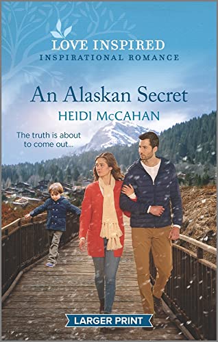 Stock image for An Alaskan Secret: An Uplifting Inspirational Romance (Home to Hearts Bay, 1) for sale by SecondSale