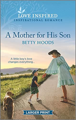 9781335567772: A Mother for His Son: An Uplifting Inspirational Romance (Love Inspired)