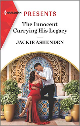 Stock image for The Innocent Carrying His Legacy: An Uplifting International Romance (Harlequin Presents) for sale by SecondSale