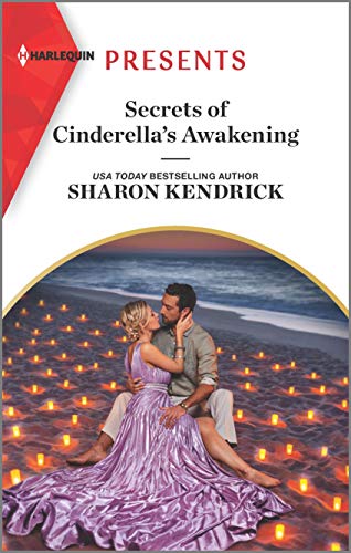 Stock image for Secrets of Cinderella's Awakening: An Uplifting International Romance (Harlequin Presents) for sale by SecondSale