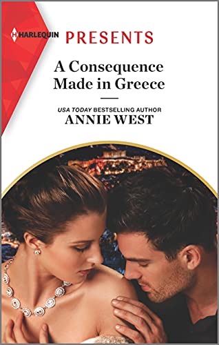 Imagen de archivo de A Consequence Made in Greece: An Uplifting International Romance (Harlequin Presents) a la venta por SecondSale