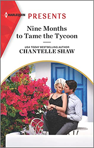 9781335567963: Nine Months to Tame the Tycoon: An Uplifting International Romance: 2 (Harlequin Presents)