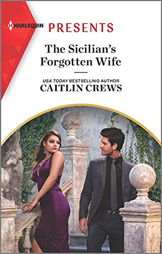Beispielbild fr The Sicilian's Forgotten Wife: An Uplifting International Romance (Harlequin Presents) zum Verkauf von SecondSale