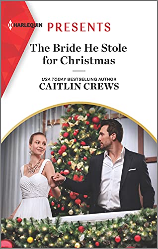 Stock image for The Bride He Stole for Christmas: A Holiday Romance Novel (Harlequin Presents, 3956) for sale by Reliant Bookstore