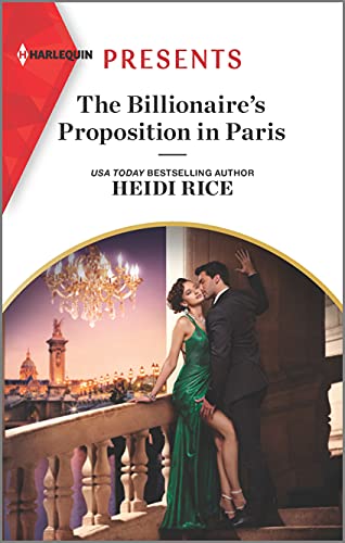 Stock image for The Billionaire's Proposition in Paris: An Uplifting International Romance (Secrets of Billionaire Siblings, 1) for sale by Your Online Bookstore