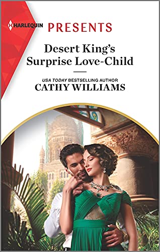Beispielbild fr Desert King's Surprise Love-Child: An Uplifting International Romance (Harlequin Presents, 3963) zum Verkauf von SecondSale