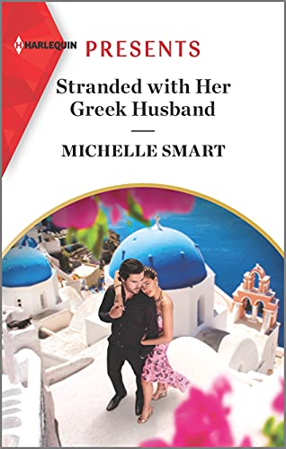 Beispielbild fr Stranded with Her Greek Husband: An Uplifting International Romance (Harlequin Presents, 3971) zum Verkauf von SecondSale