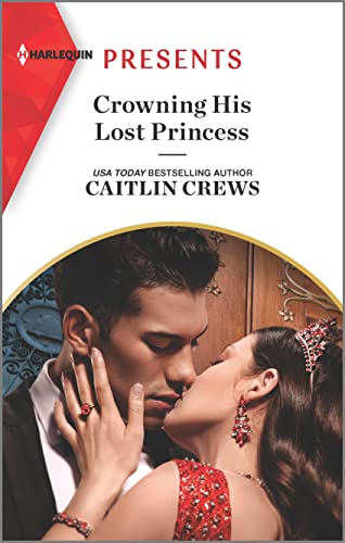 Stock image for Crowning His Lost Princess (The Lost Princess Scandal, 1) for sale by Once Upon A Time Books