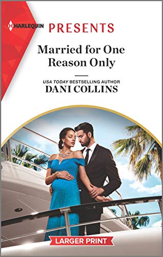 9781335568823: Married for One Reason Only: An Uplifting International Romance (Harlequin Presents (Larger Print))
