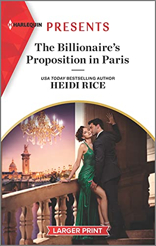 Stock image for The Billionaire's Proposition in Paris: An Uplifting International Romance (Secrets of Billionaire Siblings, 1) for sale by SecondSale
