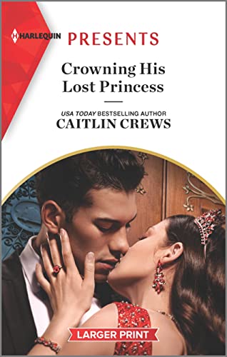 Stock image for Crowning His Lost Princess (The Lost Princess Scandal, 1) for sale by HPB-Diamond