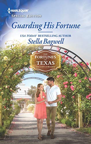 Stock image for Guarding His Fortune (The Fortunes of Texas: The Lost Fortunes) for sale by Gulf Coast Books