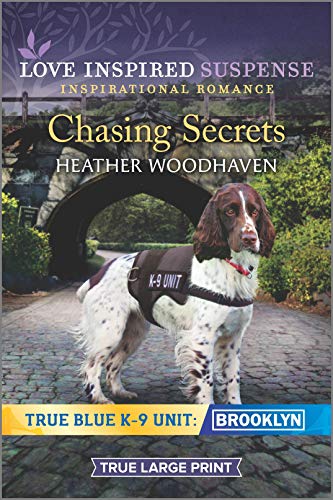 Stock image for Chasing Secrets (True Blue K-9 Unit: Brooklyn, 2) for sale by Reliant Bookstore