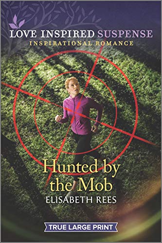 9781335574572: Hunted by the Mob (Love Inspired Suspense)