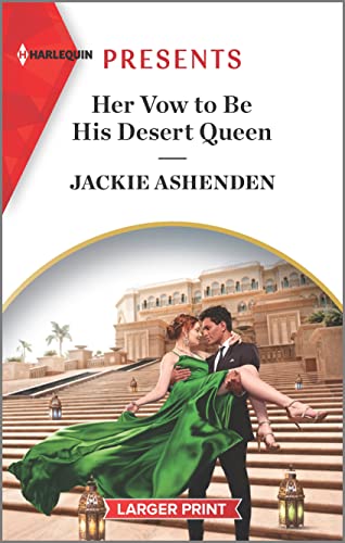 Imagen de archivo de Her Vow to Be His Desert Queen (Three Ruthless Kings, 2) a la venta por More Than Words