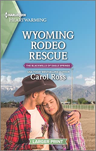 Stock image for Wyoming Rodeo Rescue: A Clean Romance (The Blackwells of Eagle Springs, 3) for sale by Gulf Coast Books