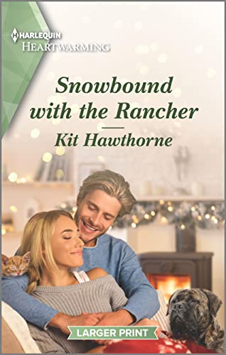 Beispielbild fr Snowbound with the Rancher: A Clean and Uplifting Romance (Truly Texas, 5) zum Verkauf von SecondSale