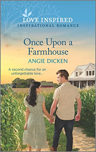 Imagen de archivo de Once Upon a Farmhouse: An Uplifting Inspirational Romance (Love Inspired Inspirational Romance) a la venta por Once Upon A Time Books