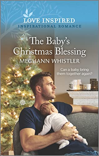 Beispielbild fr The Baby's Christmas Blessing: An Uplifting Inspirational Romance (Love Inspired) zum Verkauf von SecondSale