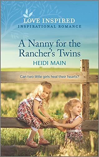 Beispielbild fr A Nanny for the Rancher's Twins: An Uplifting Inspirational Romance (Love Inspired) zum Verkauf von SecondSale