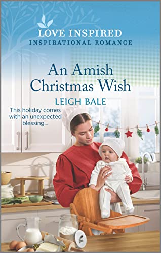 9781335585370: An Amish Christmas Wish: An Uplifting Inspirational Romance: 3 (Love Inspired: Secret Amish Babies)