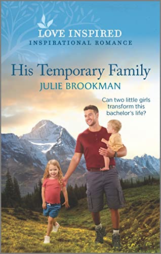 Stock image for His Temporary Family: An Uplifting Inspirational Romance (Love Inspired) for sale by Your Online Bookstore