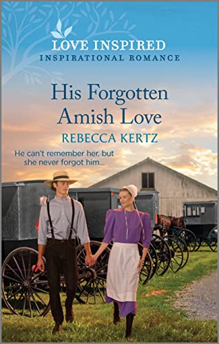 Beispielbild fr His Forgotten Amish Love : An Uplifting Inspirational Romance zum Verkauf von Better World Books