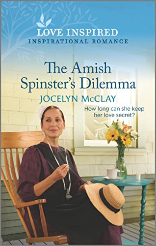 Imagen de archivo de The Amish Spinster's Dilemma: An Uplifting Inspirational Romance (Love Inspired) a la venta por Gulf Coast Books