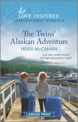 Stock image for The Twins' Alaskan Adventure: An Uplifting Inspirational Romance (Home to Hearts Bay, 2) for sale by SecondSale