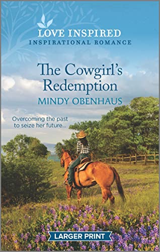 Stock image for The Cowgirl's Redemption: An Uplifting Inspirational Romance (Hope Crossing) for sale by SecondSale