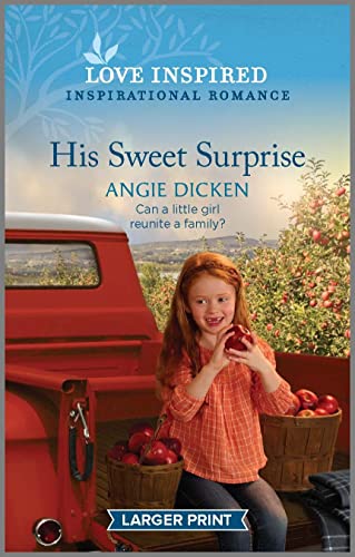 Imagen de archivo de His Sweet Surprise: An Uplifting Inspirational Romance (Love Inspired) a la venta por Half Price Books Inc.