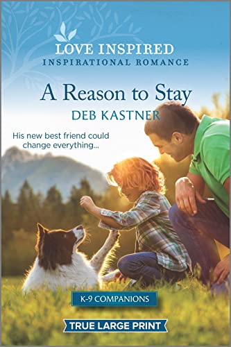 Stock image for A Reason to Stay: An Uplifting Inspirational Romance (K-9 Companions, 9) for sale by Goodwill Southern California