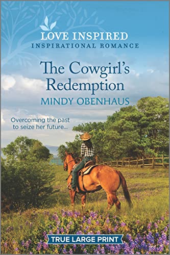 Stock image for The Cowgirls Redemption: An Uplifting Inspirational Romance (Love Inspired; Hope Crossing) for sale by Goodwill Southern California