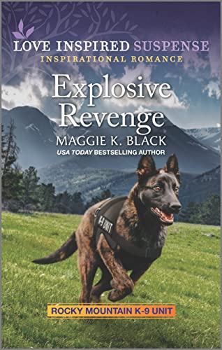 Beispielbild fr Explosive Revenge (Rocky Mountain K-9 Unit, 7) zum Verkauf von SecondSale