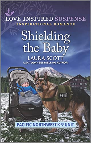 Imagen de archivo de Shielding the Baby (Pacific Northwest K-9 Unit, 1) a la venta por Gulf Coast Books