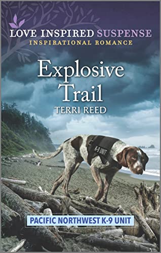 Stock image for Explosive Trail (Pacific Northwest K-9 Unit, 3) for sale by Gulf Coast Books