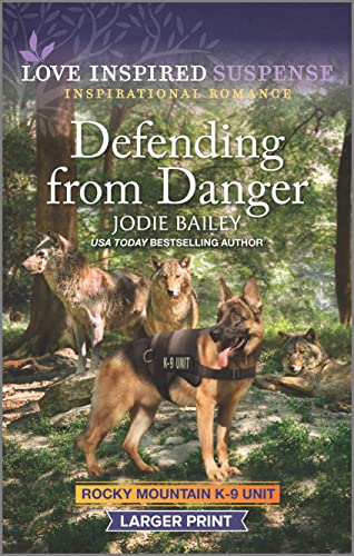 Beispielbild fr Defending from Danger (Rocky Mountain K-9 Unit, 5) zum Verkauf von SecondSale