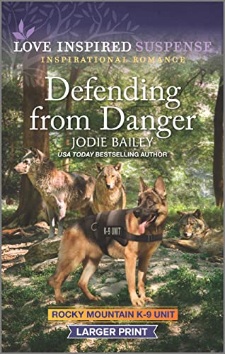 Stock image for Defending from Danger (Rocky Mountain K-9 Unit, 5) for sale by SecondSale