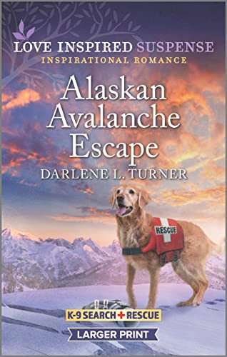 9781335588289: Alaskan Avalanche Escape: 9 (Love Inspired Suspense: K-9 Search + Rescue)