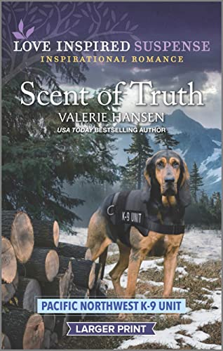 9781335588401: Scent of Truth: 2 (Love Inspired Suspense: Pacific Northwest K-9 Unit)