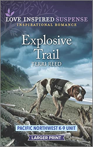 Stock image for Explosive Trail (Pacific Northwest K-9 Unit, 3) for sale by Bookmonger.Ltd