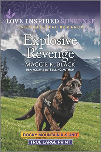 Stock image for Explosive Revenge (Rocky Mountain K-9 Unit, 7) for sale by Dream Books Co.